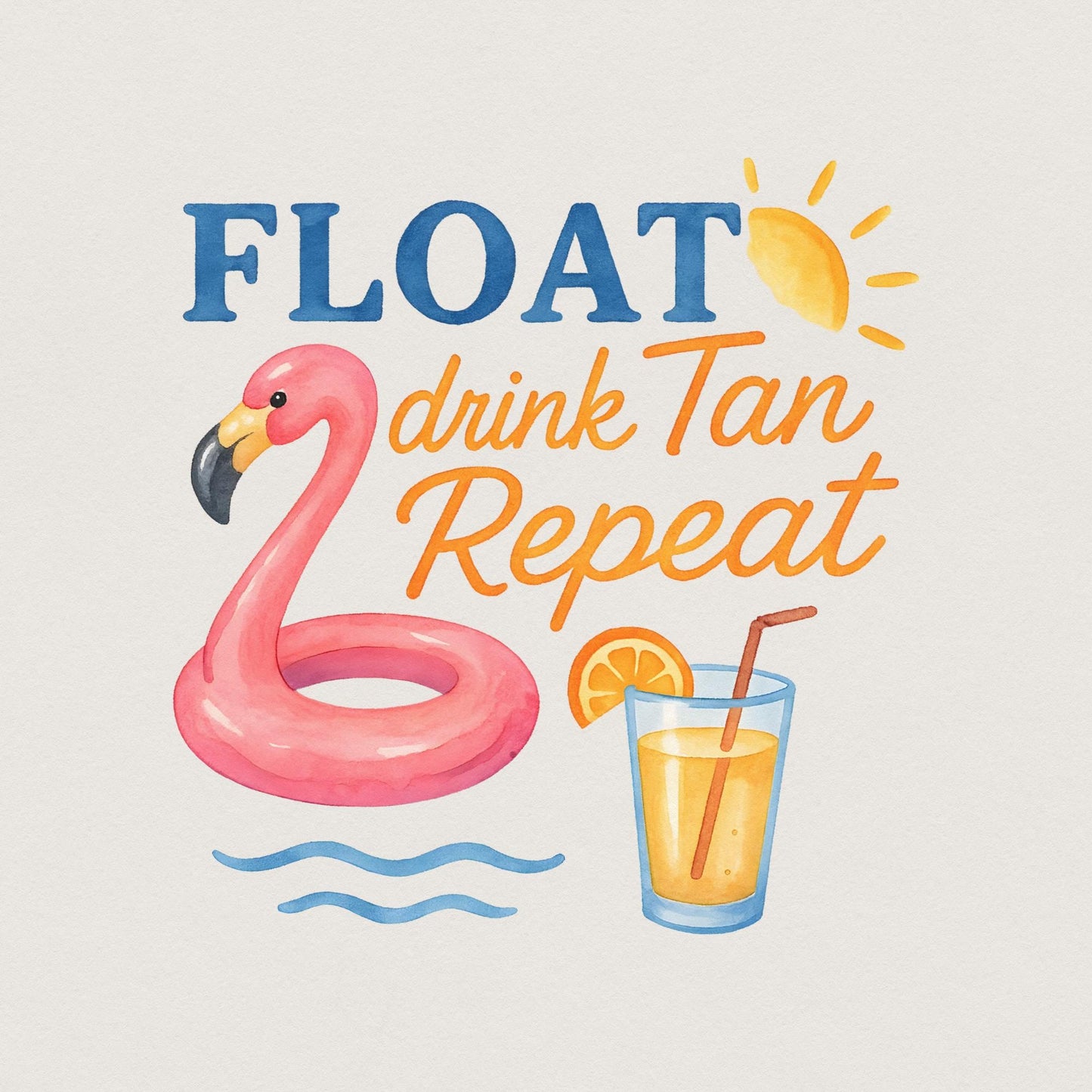 Float Drink Tan Repeat Shirt, Summer Beach Life PNG - 300 DPI Design for