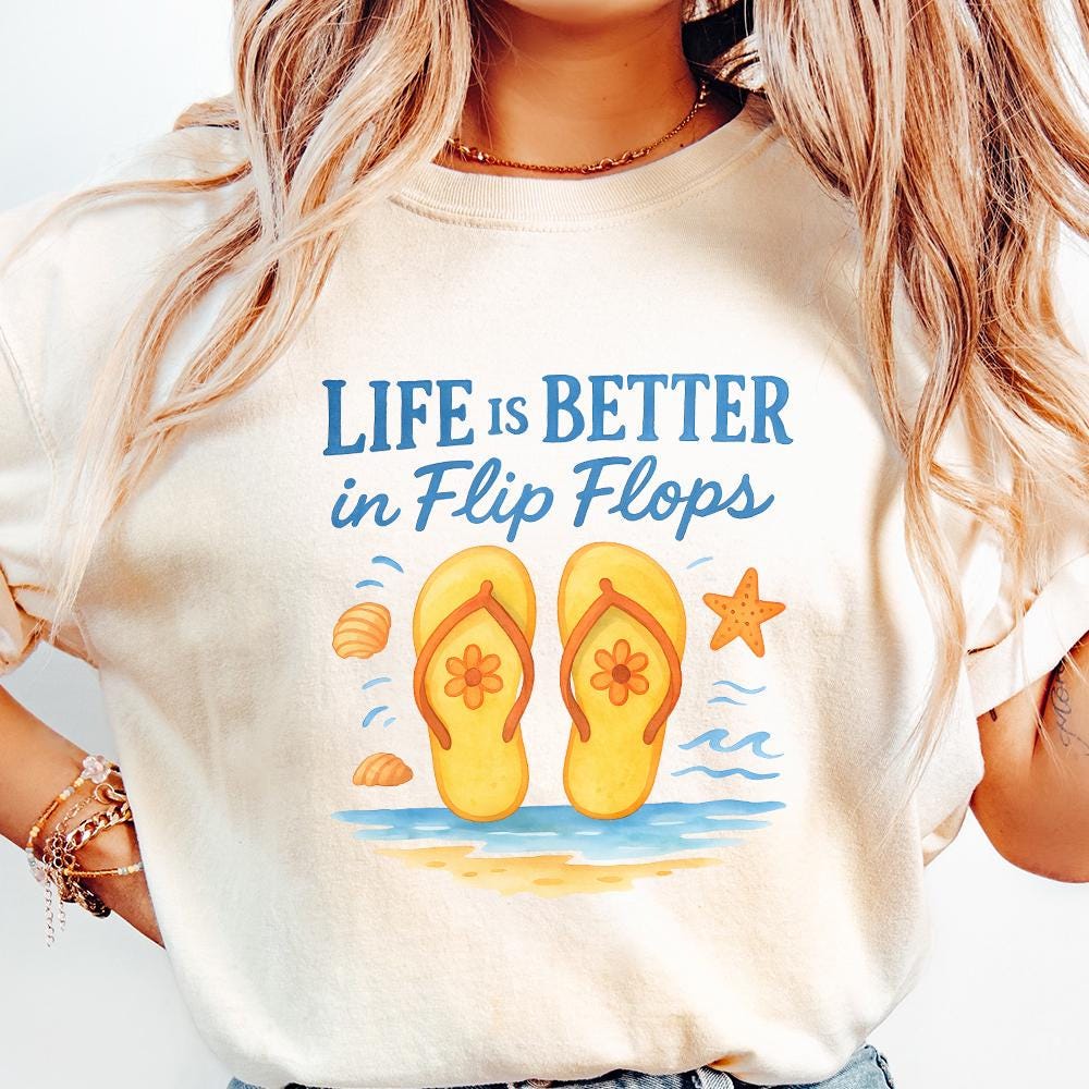 Life is Better in Flip Flops PNG, Summer Sublimation Design - 300 DPI