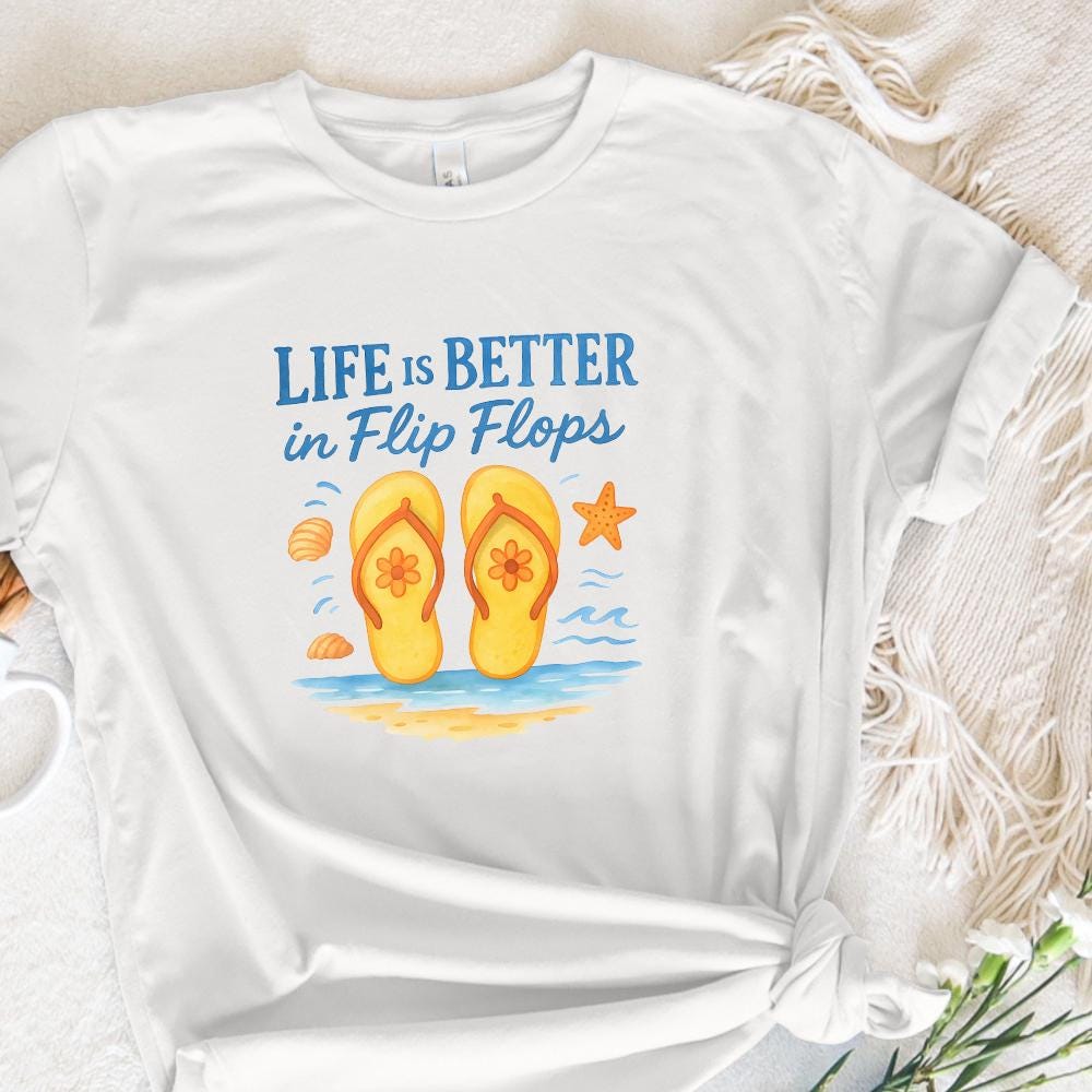 Life is Better in Flip Flops PNG, Summer Sublimation Design - 300 DPI