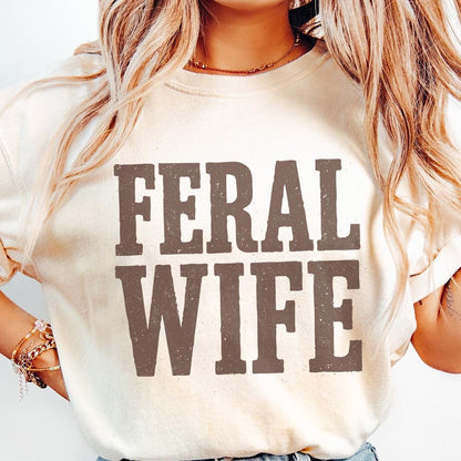 Feral Wife Typography Design, Digital Download PNG - 300 DPI Design for