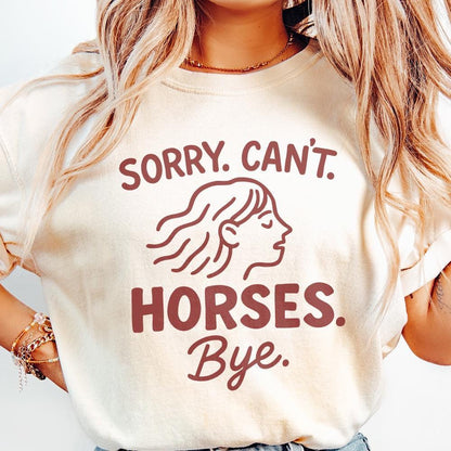 Sorry Can't Horses Bye PNG, Horse Sweatshirt Design - 300 DPI Design for