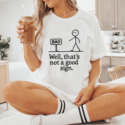 Funny Stickman png, Not A Good Sign PNG - 300 DPI Design for T-Shirt