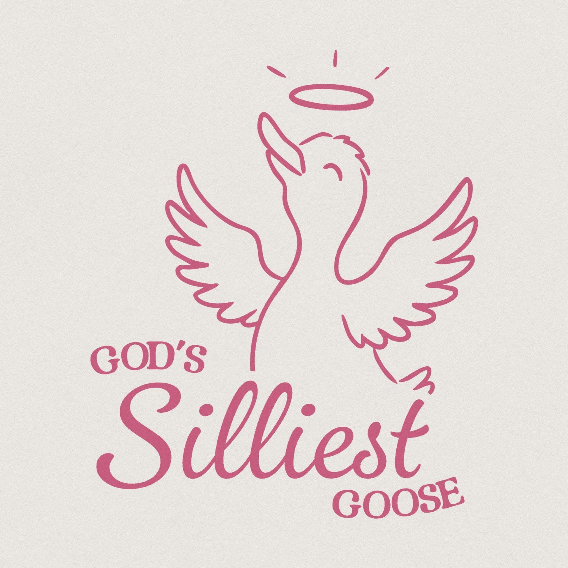 God's Silliest Goose PNG, Silly Goose png - 300 DPI Design for T-Shirt