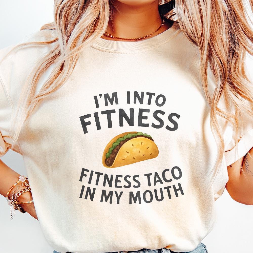 I'm Into Fitness Fitness Taco In My Mouth Png, Funny Png - 300 DPI Design