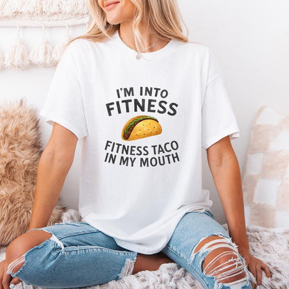 I'm Into Fitness Fitness Taco In My Mouth Png, Funny Png - 300 DPI Design