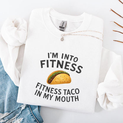 I'm Into Fitness Fitness Taco In My Mouth Png, Funny Png - 300 DPI Design