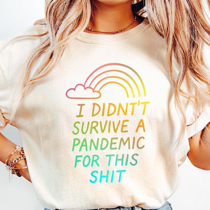 I Didn't Survive the Pandemic for this Shit PNG, Social Justice Art - 300