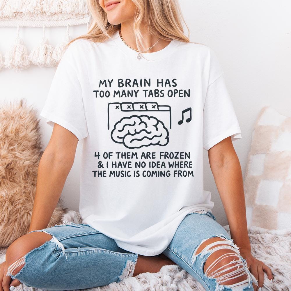 My Brain Has Too Many Tabs Open Sticker, Funny Mom Decal - 300 DPI Design