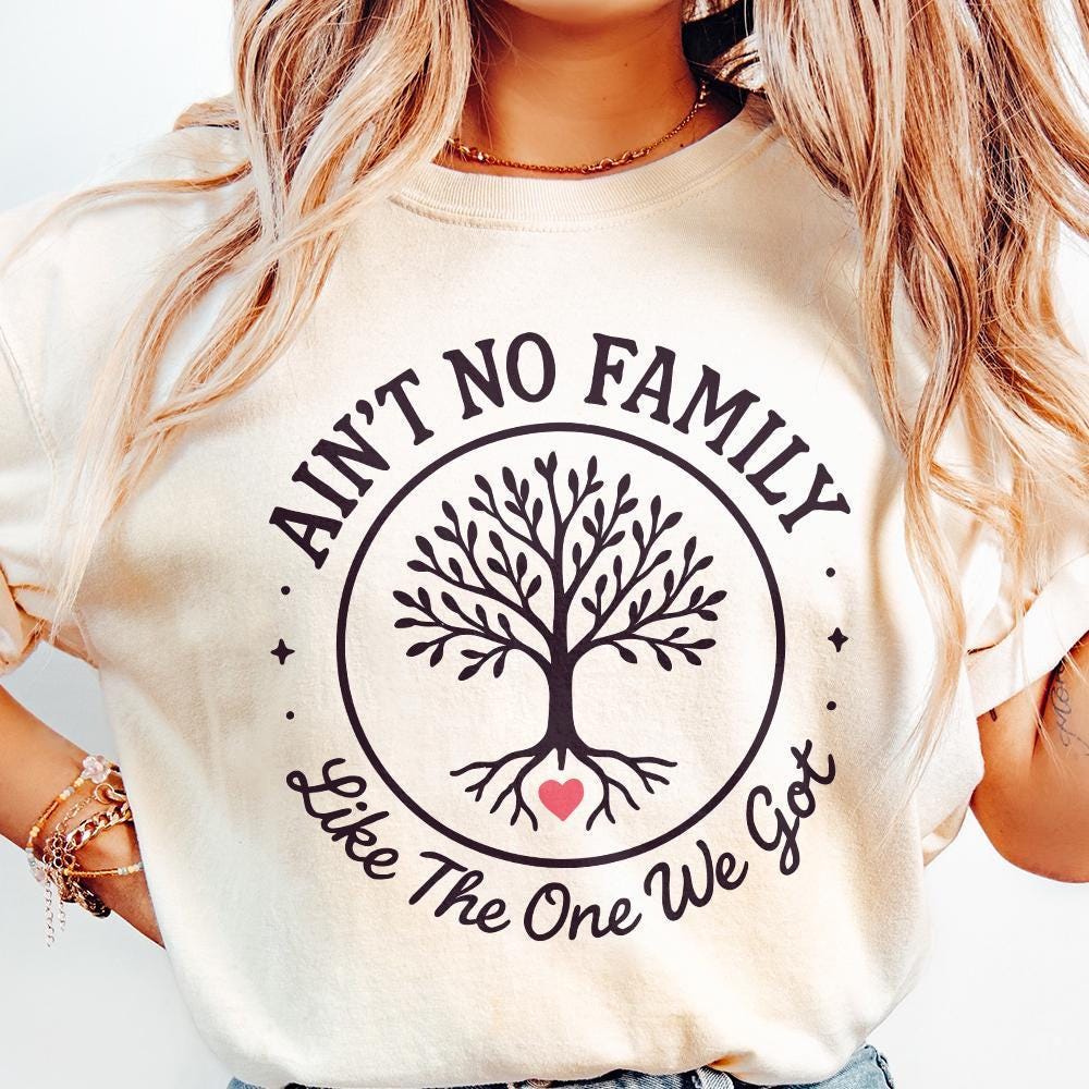Ain't No Family Like the One We Got PNG, Family Gift - 300 DPI Design for