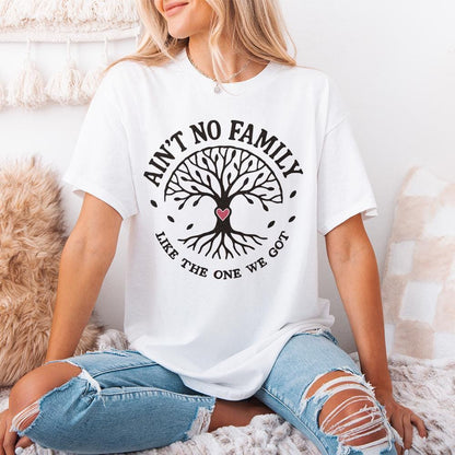 Ain't No Family Like The One We Got PNG, Family Tree Design - 300 DPI