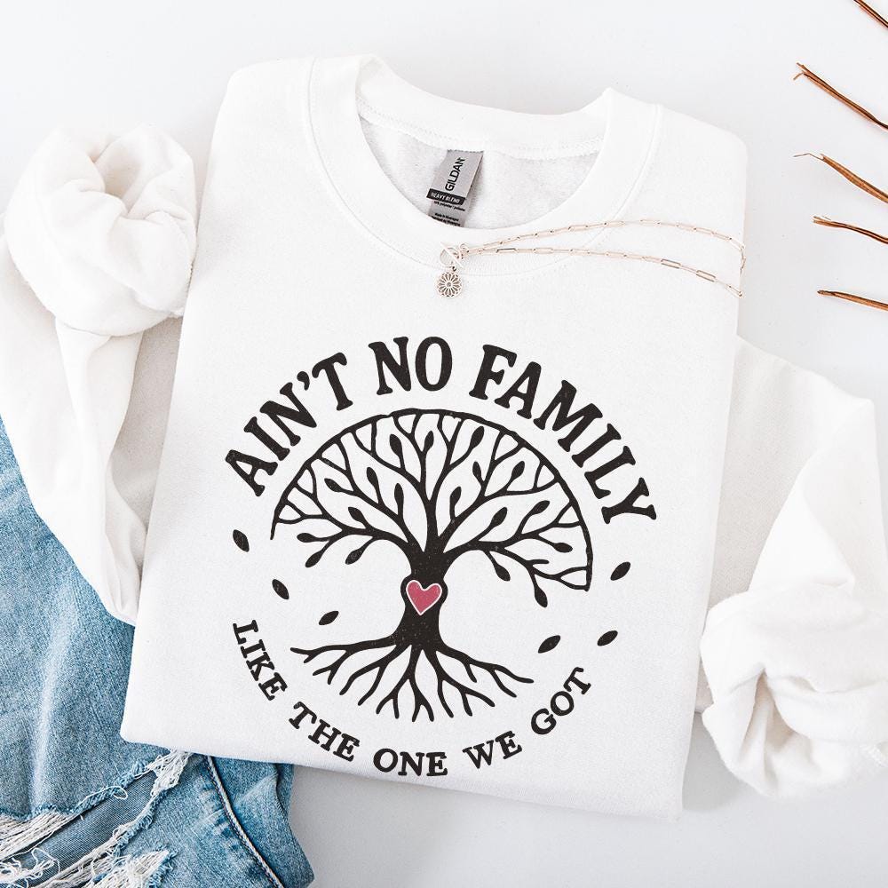 Ain't No Family Like The One We Got PNG, Family Tree Design - 300 DPI