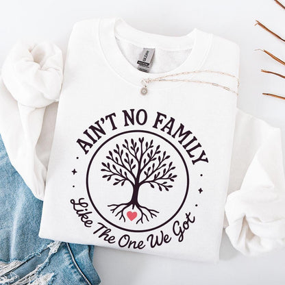 Ain't No Family Like the One We Got PNG, Family Gift - 300 DPI Design for