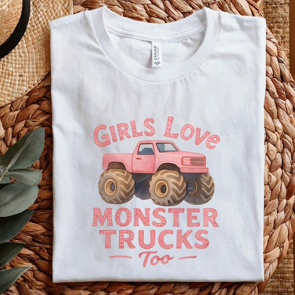 Girls Love Monster Trucks Too PNG, Girls Pink Truck - 300 DPI Design for
