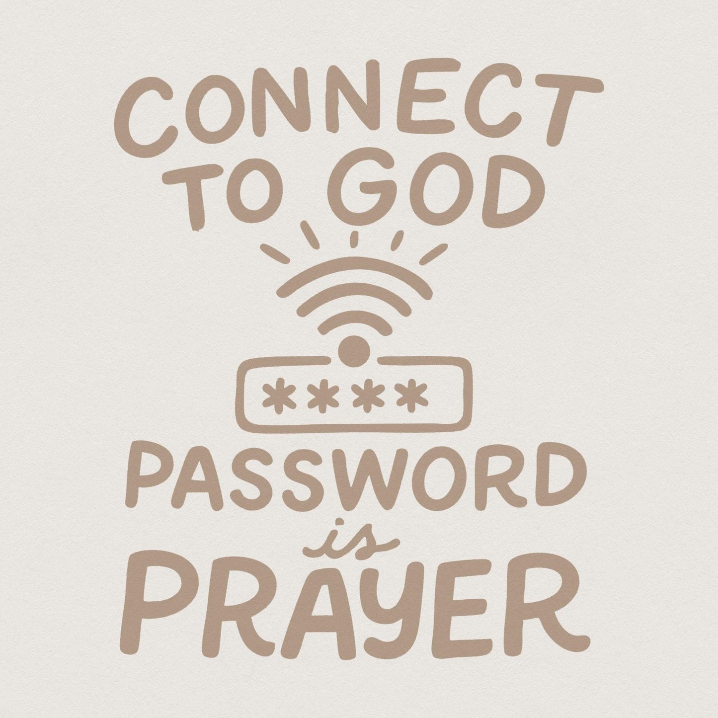 Connect To God The Password Is Prayer PNG, Inspirational Christian Shirt
