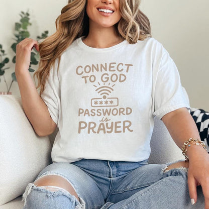 Connect To God The Password Is Prayer PNG, Inspirational Christian Shirt