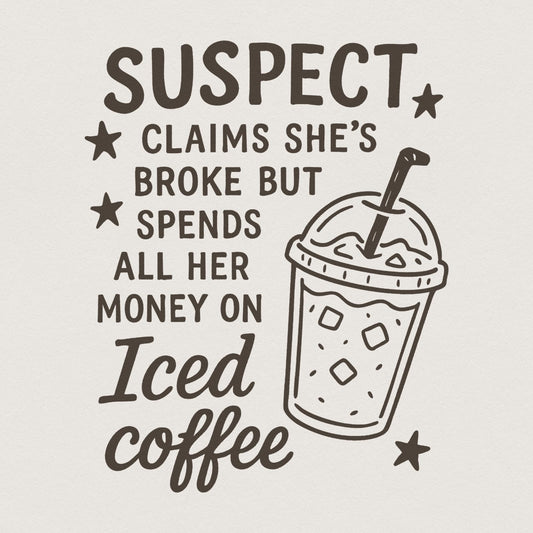 Suspect Iced Coffee PNG, Trending PNG - 300 DPI Design for T-Shirt