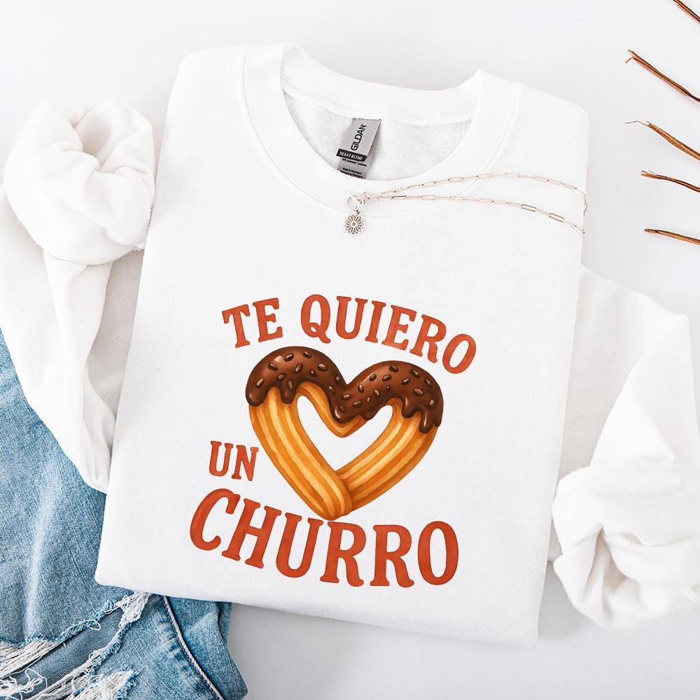 Te Quiero Un Churro, Spanish Valentine PNG - 300 DPI Design for T-Shirt