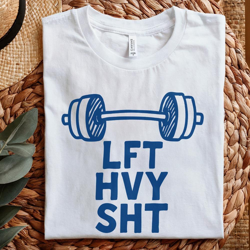 LFT HVY SHT png, Gym png - 300 DPI Design for T-Shirt