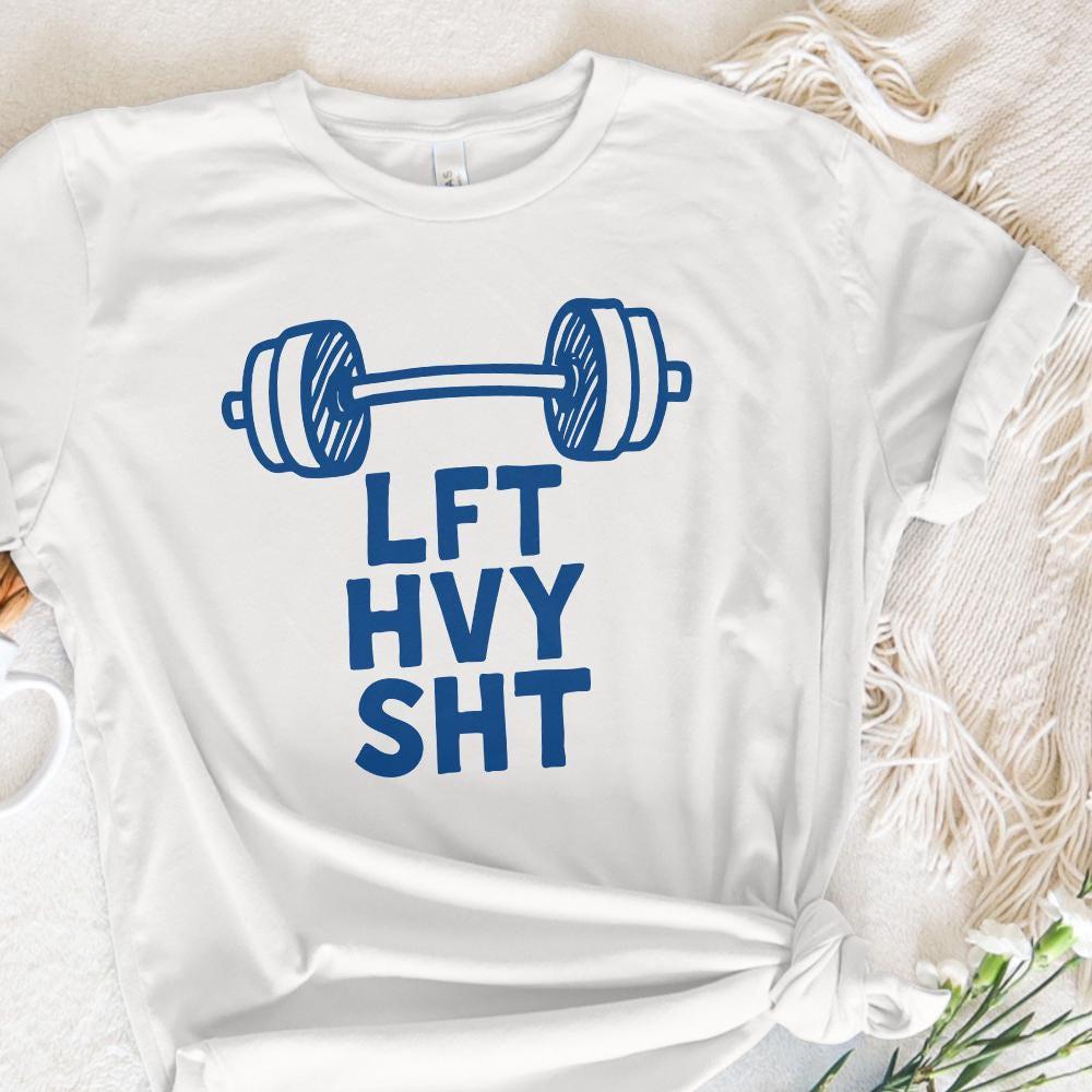 LFT HVY SHT png, Gym png - 300 DPI Design for T-Shirt