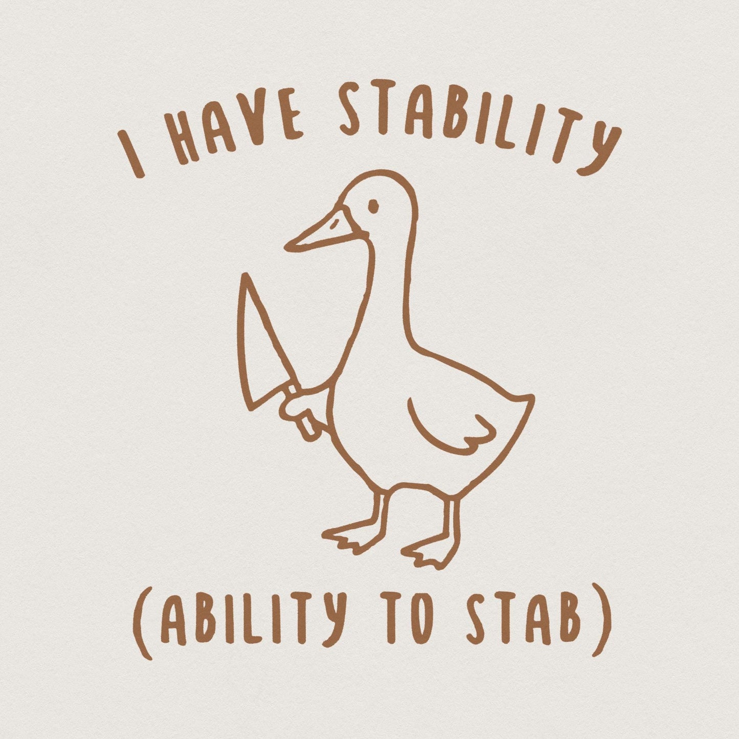 I Have Stability Ability To Stab png, Funny Duck Sarcastic png - 300 DPI