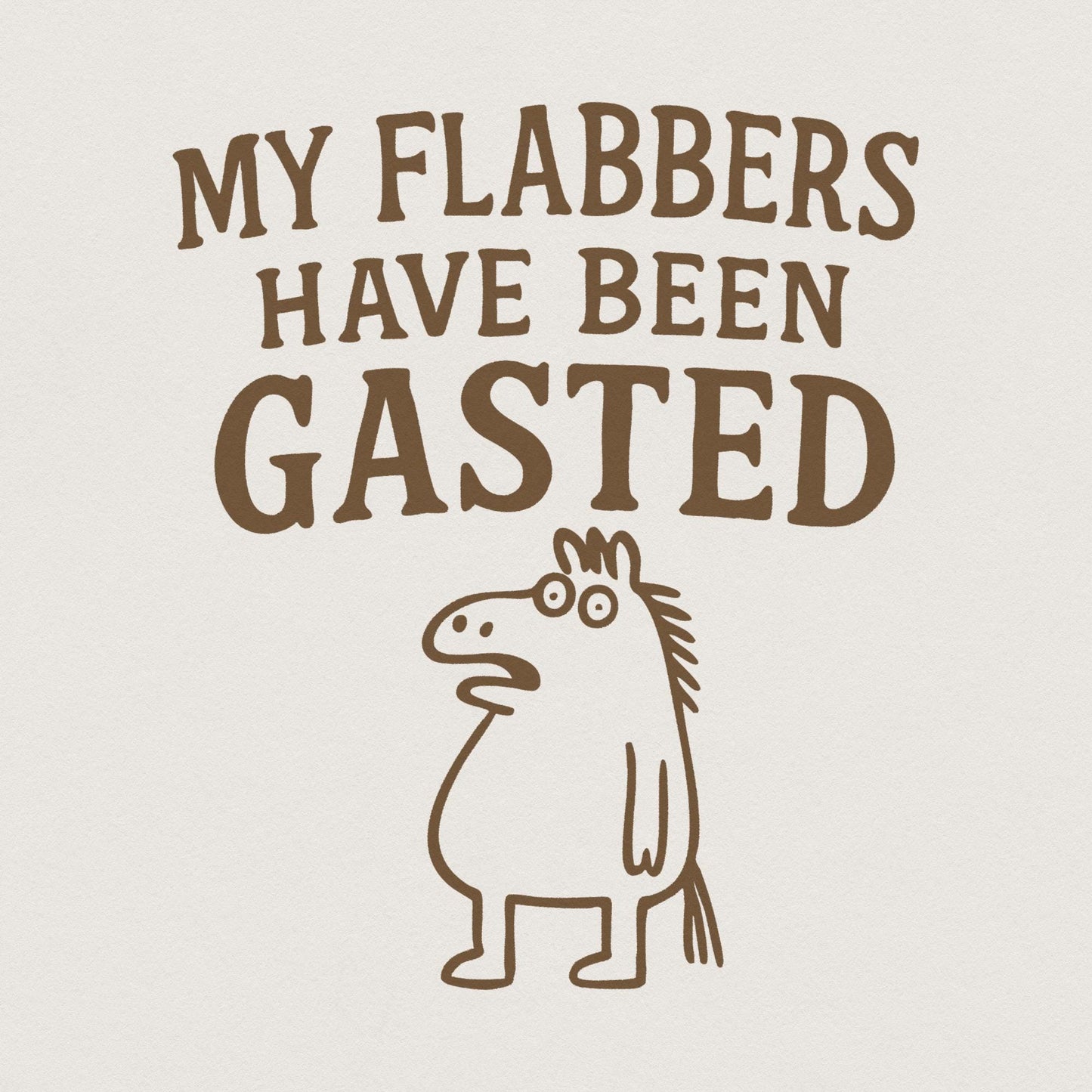 My Flabbers Have Been Gasted PNG, Silly Goose Humor - 300 DPI Design for