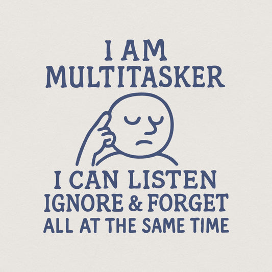 Multitasker Humor Png, Sublimation Design - 300 DPI Design for T-Shirt