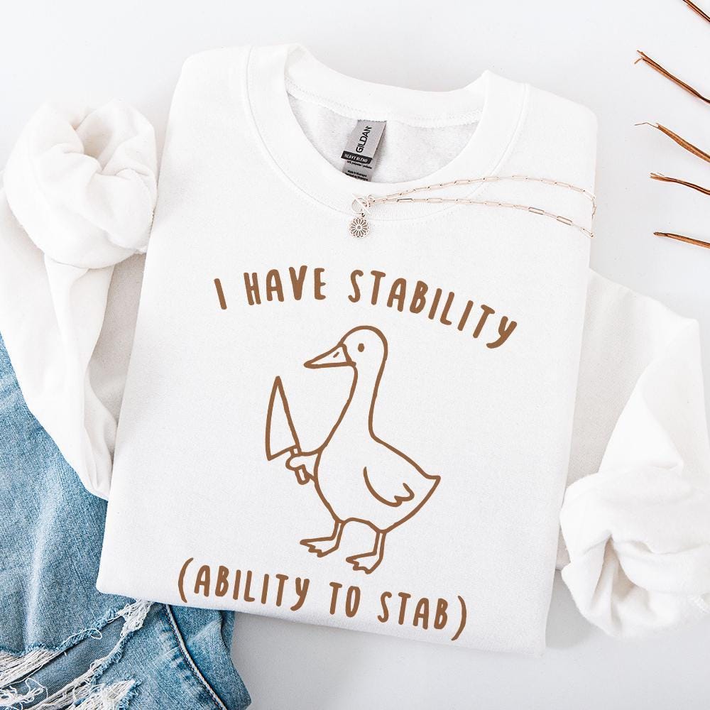 I Have Stability Ability To Stab png, Funny Duck Sarcastic png - 300 DPI