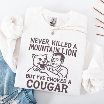 Never Killed a Mountain Lion, Choked a Cougar PNG - 300 DPI Design for