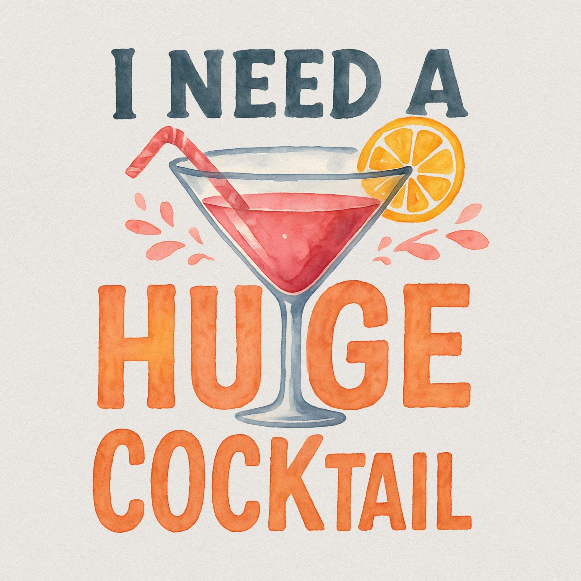 Huge Cocktail PNG, Funny Drinking Humor Clipart - 300 DPI Design for