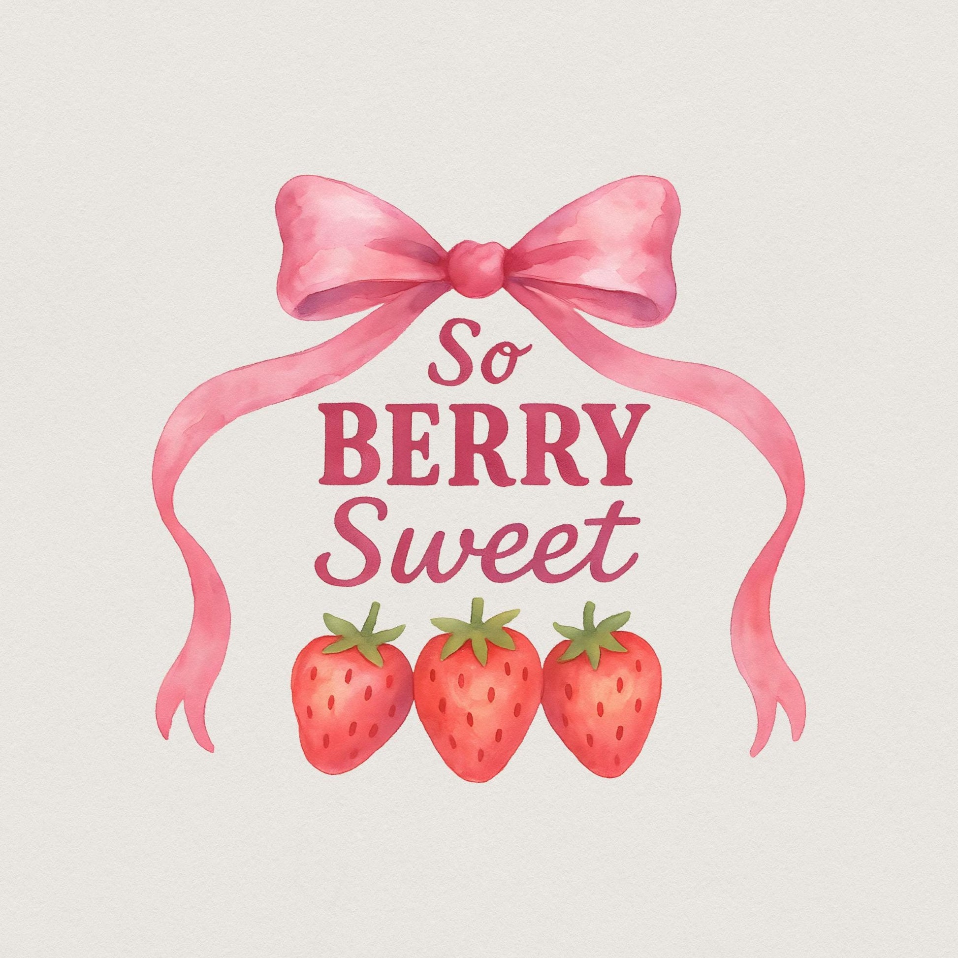So Berry Sweet PNG, Strawberries PNG - 300 DPI Design for T-Shirt