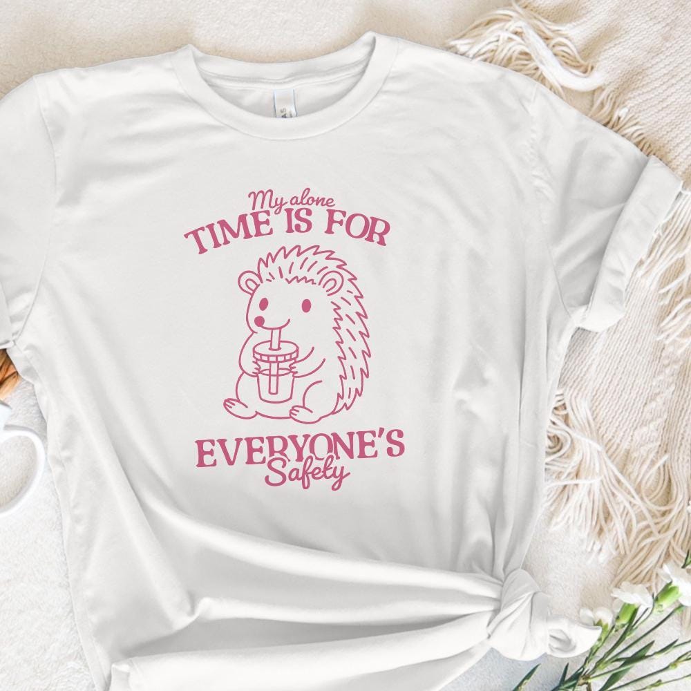 My Alone Time Is For Everyone's Safety, Trendy PNG - 300 DPI Design for
