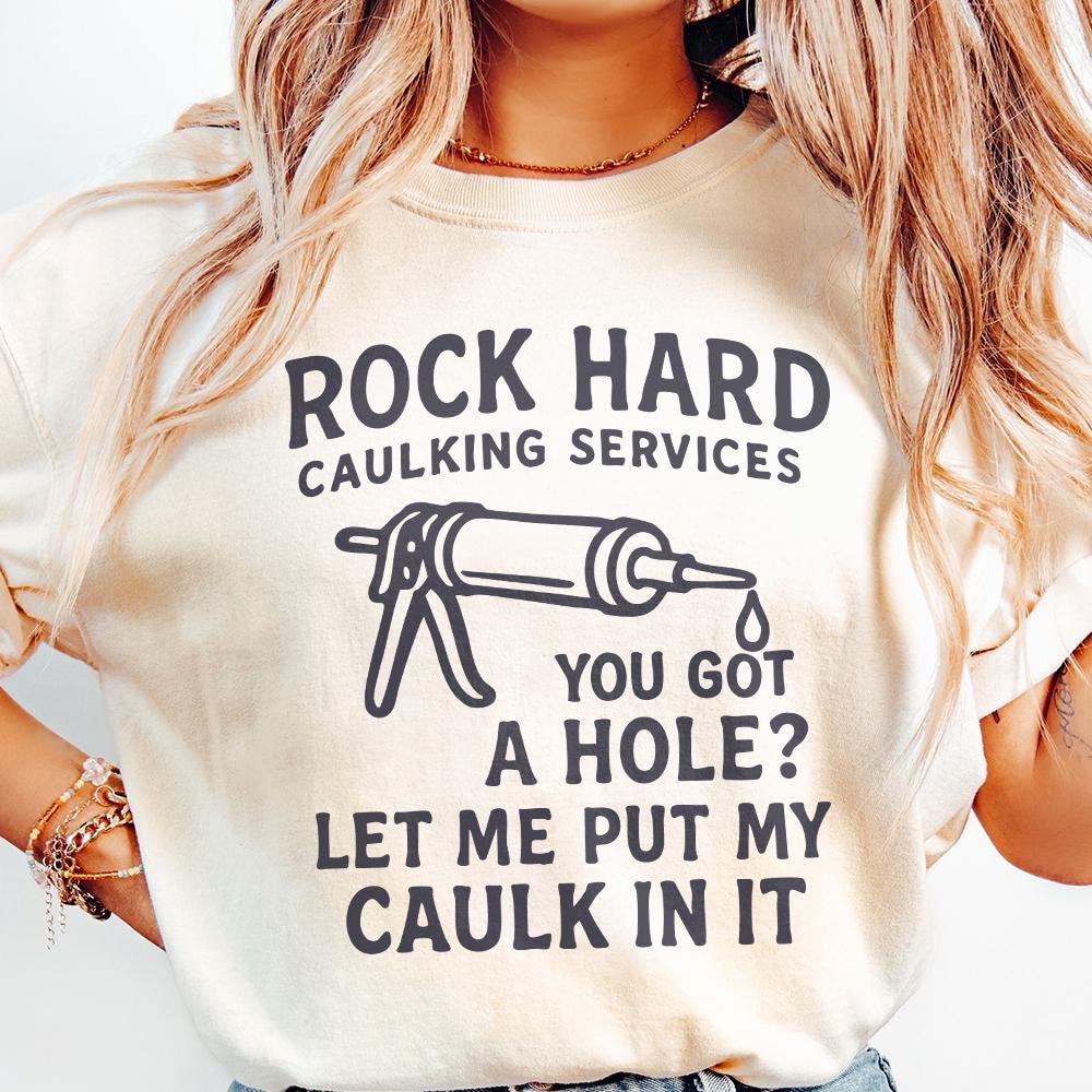 Rock Hard Caulking PNG, Digital Design - 300 DPI Design for T-Shirt
