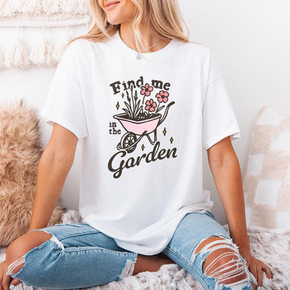 Find me in the garden png, Gardening png - 300 DPI Design for T-Shirt