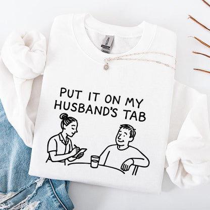 Put It On My Husband's Tab PNG, Funny Wife png - 300 DPI Design for T-Shirt