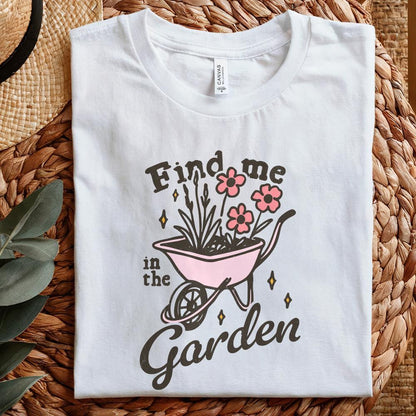 Find me in the garden png, Gardening png - 300 DPI Design for T-Shirt