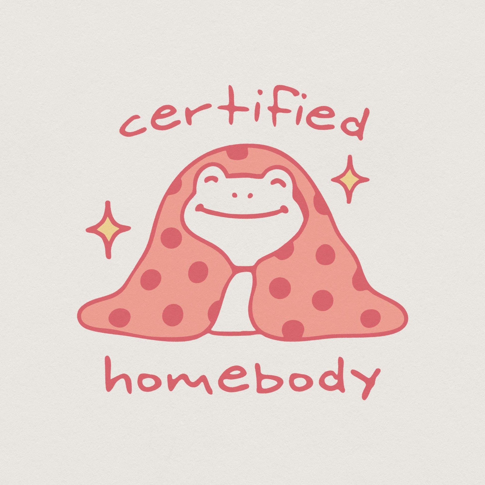 Certified Homebody PNG, Trendy png - 300 DPI Design for T-Shirt