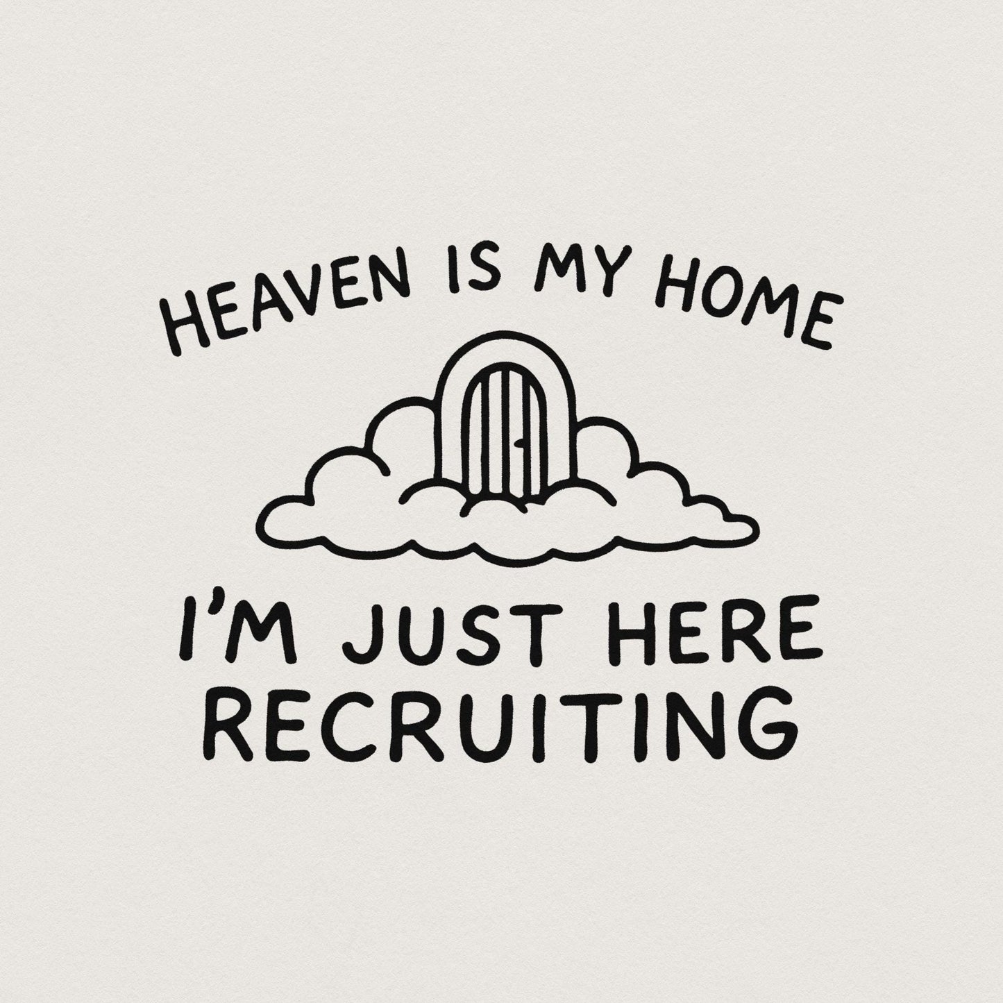 Heaven Is My Home I'm Just Here Recruiting PNG, Christian png Design -