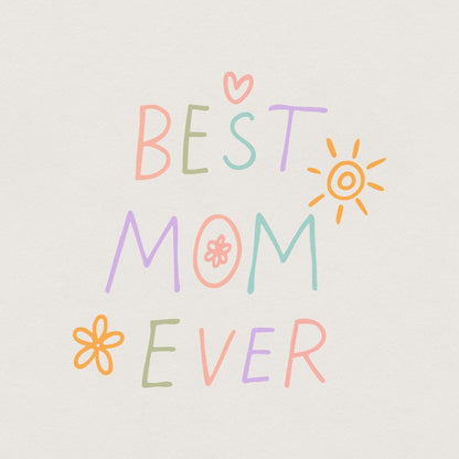 Best Mom Ever Png, Funny Mom Png - 300 DPI Design for T-Shirt