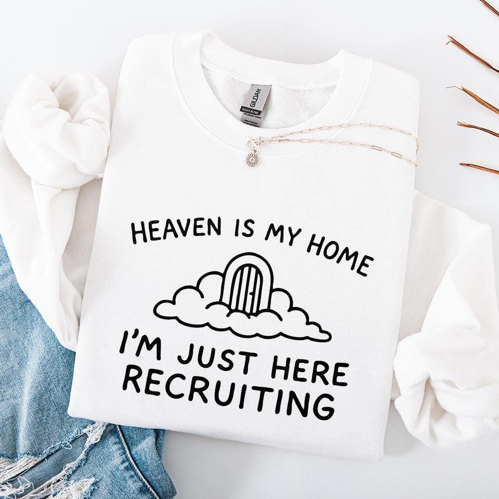 Heaven Is My Home I'm Just Here Recruiting PNG, Christian png Design -