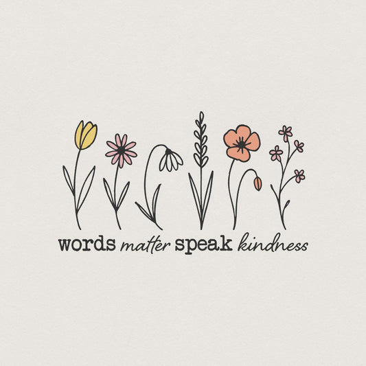 Words Matter Speak Kindness Boho Floral PNG, Inspirational Sublimation