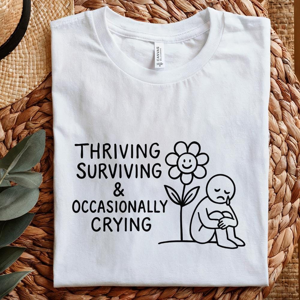 Thriving Surviving & Occasionally Crying PNG, Mental Health Digital
