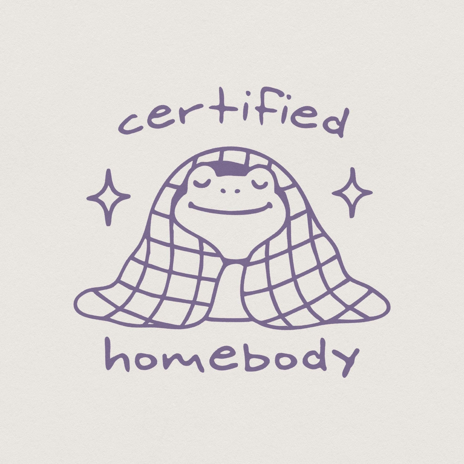 Certified Homebody PNG, Trendy png - 300 DPI Design for T-Shirt