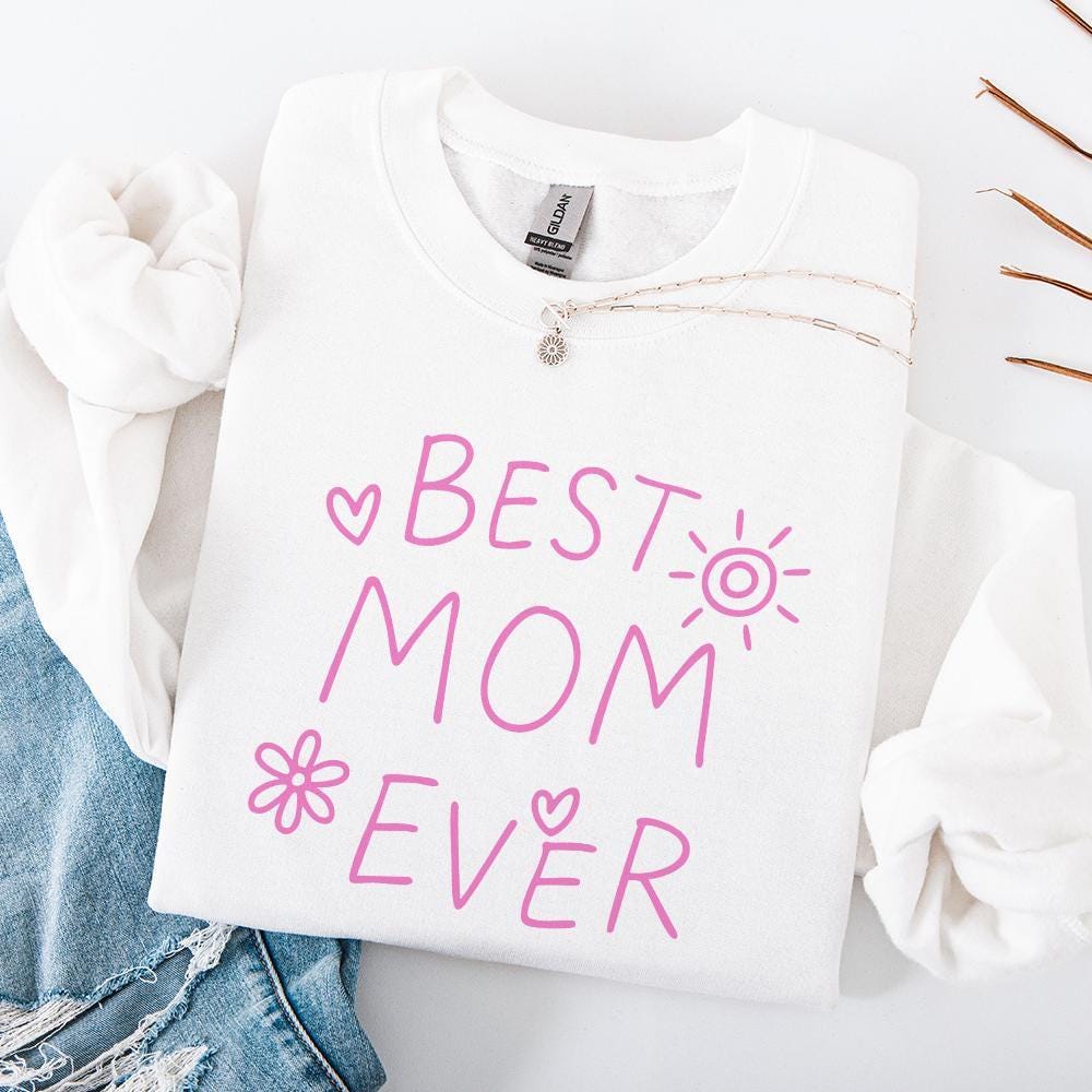Best Mom Ever Png, Cute Mama Png - 300 DPI Design for T-Shirt