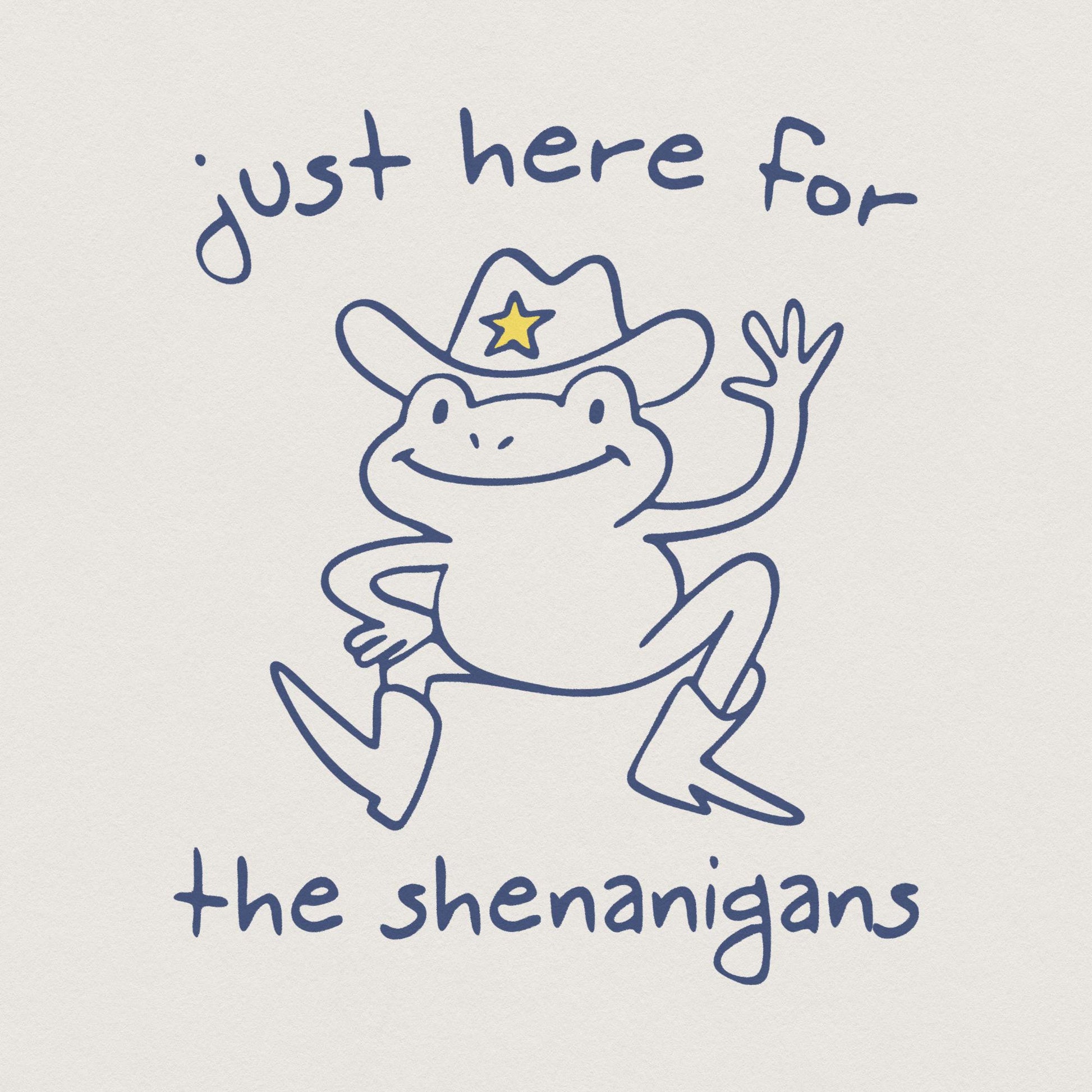 Just Here For Shenanigans, Funny Frog & Toad PNG - 300 DPI Design for