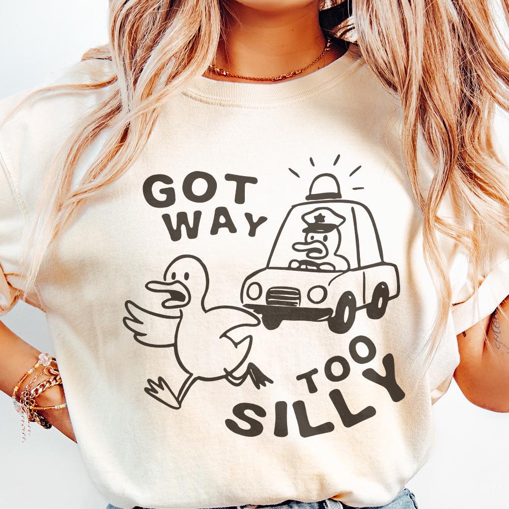 Got Too Silly Goose PNG, Funny Goose Design - 300 DPI Design for T-Shirt