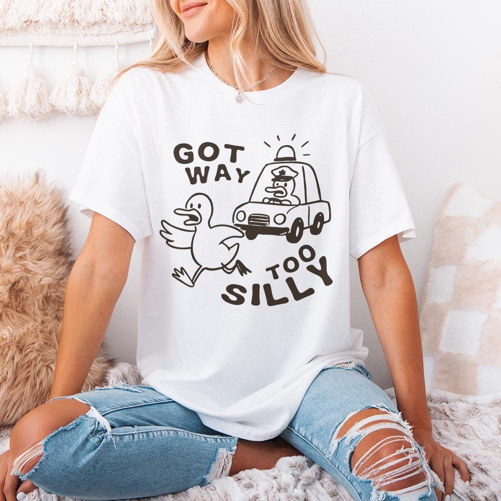 Got Too Silly Goose PNG, Funny Goose Design - 300 DPI Design for T-Shirt