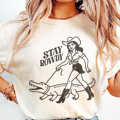 Stay Rowdy PNG, Funny Cowgirl PNG - 300 DPI Design for T-Shirt