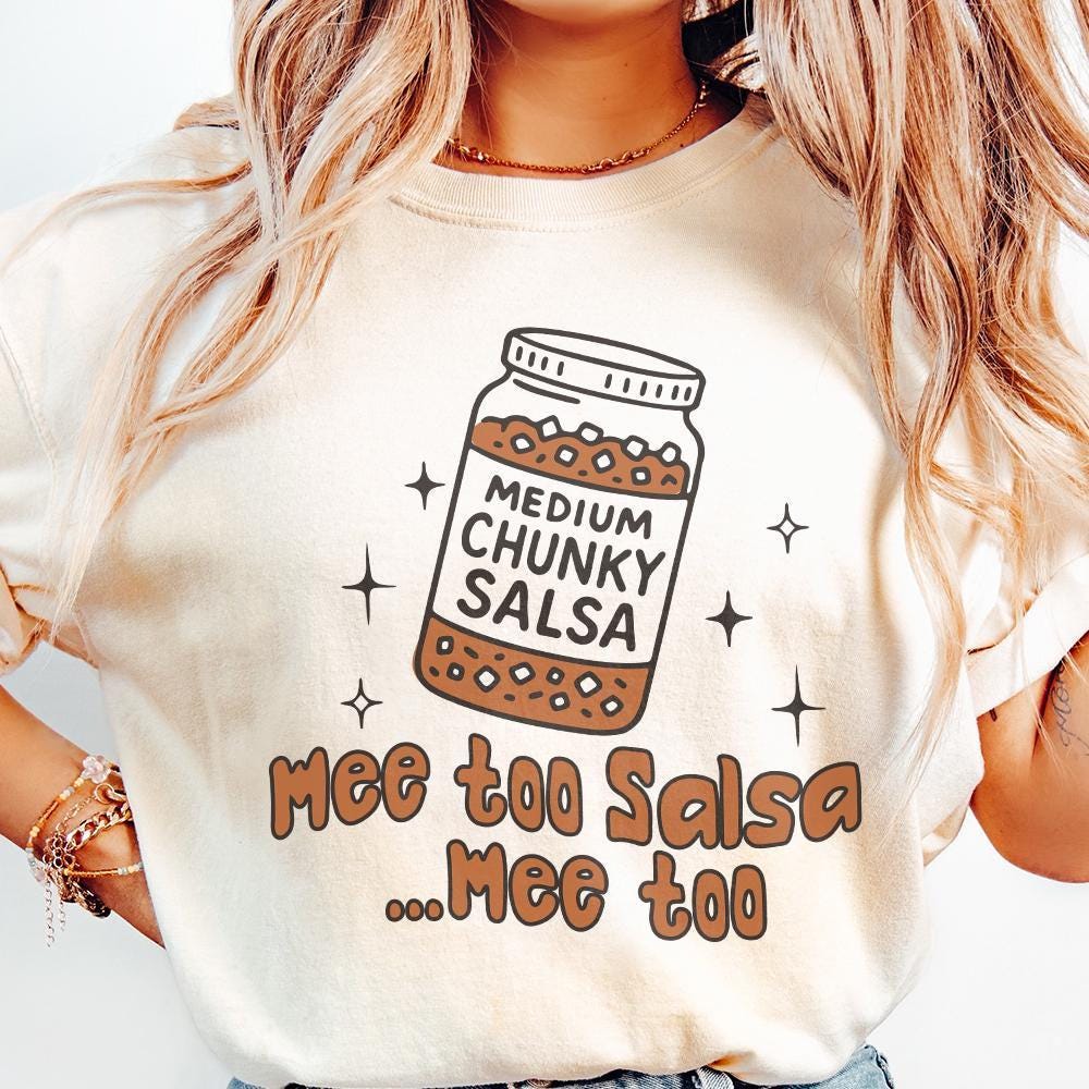 Funny Salsa Tee PNG, Chunky Salsa Me Too - 300 DPI Design for T-Shirt