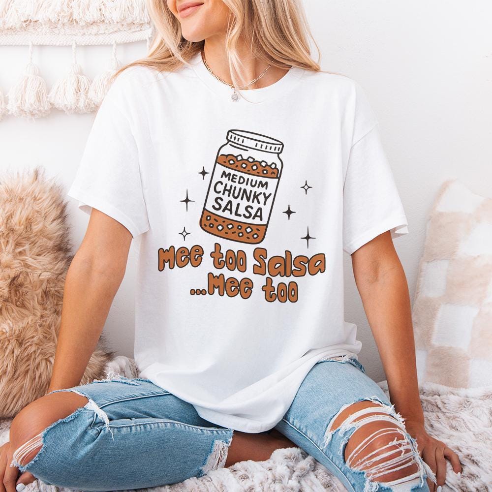 Funny Salsa Tee PNG, Chunky Salsa Me Too - 300 DPI Design for T-Shirt