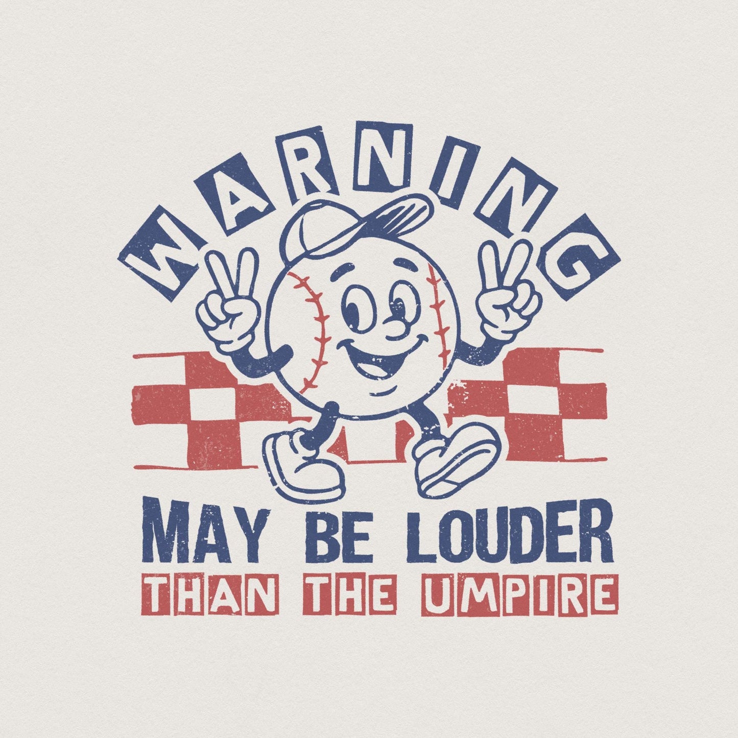 May Be Louder Than The Umpire PNG, Baseball Game Day PNG - 300 DPI Design